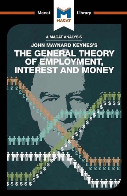 An Analysis of John Maynard Keyne's The General Theory of Employment, Interest and Money, John Collins - Paperback - 9781912127900