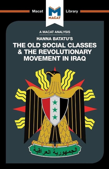 An Analysis of Hanna Batatu's The Old Social Classes and the Revolutionary Movements of Iraq, Dale J. Stahl - Paperback - 9781912128457