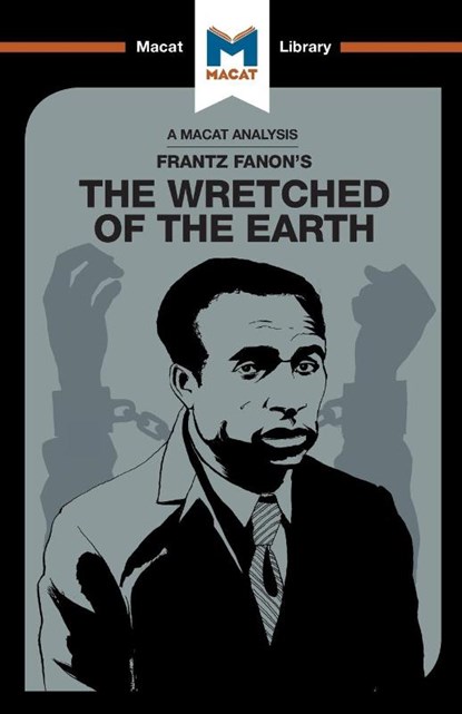 An Analysis of Frantz Fanon's The Wretched of the Earth, Riley Quinn - Paperback - 9781912128532