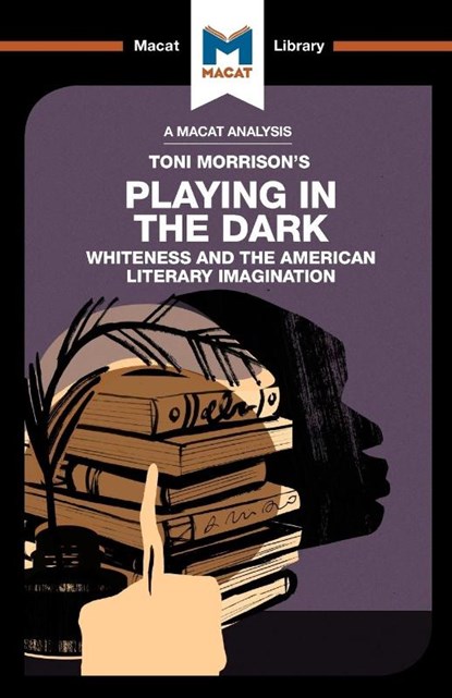 An Analysis of Toni Morrison's Playing in the Dark, Karina Jakubowicz ; Adam Perchard - Paperback - 9781912128914