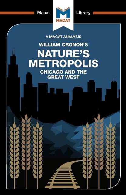 An Analysis of William Cronon's Nature's Metropolis, Cheryl Hudson - Paperback - 9781912128921