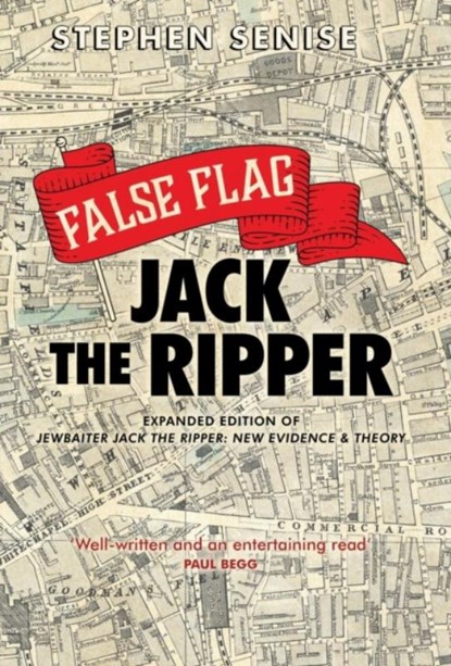 False Flag Jack The Ripper, Stephen Senise - Gebonden - 9781912145867