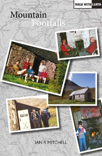 Mountain Footfalls, Ian R Mitchell - Paperback - 9781912147045