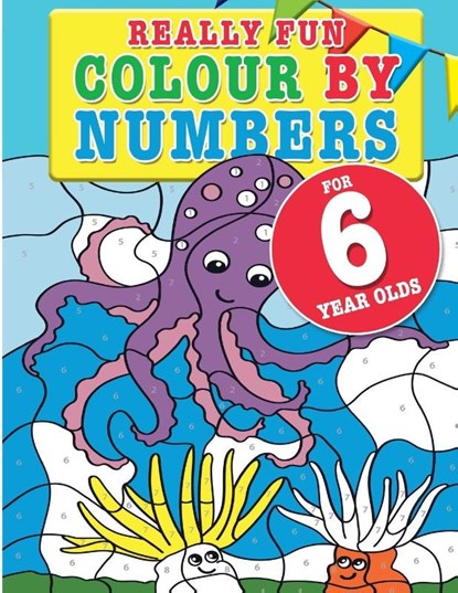 Really Fun Colour By Numbers For 6 Year Olds, Mickey MacIntyre - Paperback - 9781912155132