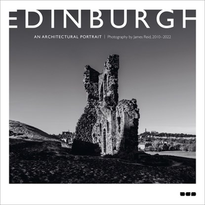 Edinburgh: An Architectural Portrait, James Reid - Gebonden - 9781912165452