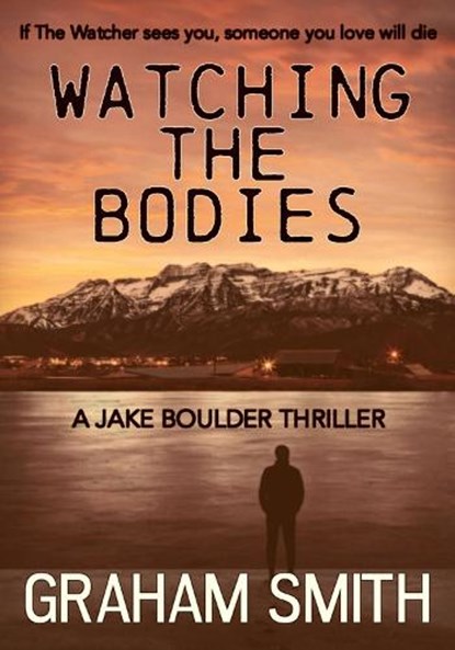 Watching the Bodies, Graham Smith - Paperback - 9781912175154