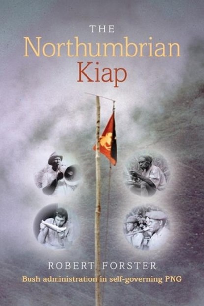 The Northumbrian Kiap, FORSTER,  Robert - Paperback - 9781912183364