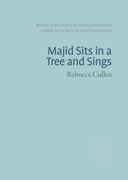 Majid Sits in a Tree and Sings, Rebecca Cullen - Paperback - 9781912196111