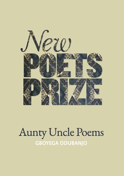 Aunty Uncle Poems, Gboyega Odubanjo - Paperback - 9781912196562