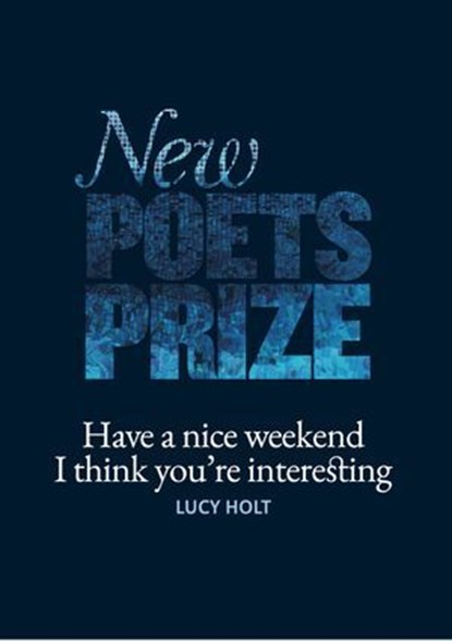 Have a nice weekend I think you're interesting, Lucy Holt - Ebook - 9781912196616