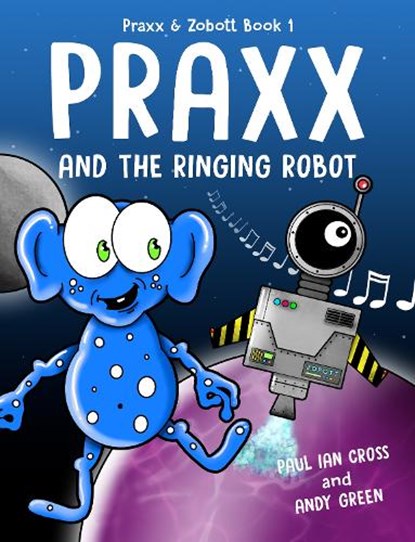 Praxx & the Ringing Robot, Paul Ian Cross - Gebonden - 9781912199211