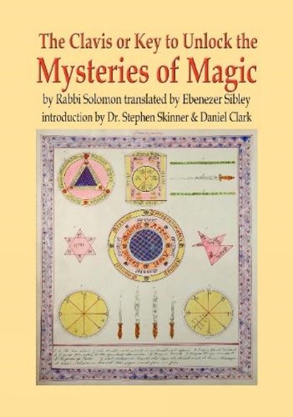 Clavis or Key to Unlock the MYSTERIES OF MAGIC, Dr Stephen Skinner ; Daniel Clark - Gebonden - 9781912212088