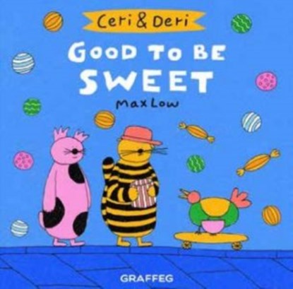 Ceri & Deri: Good to Be Sweet, Max Low - Paperback - 9781912213757