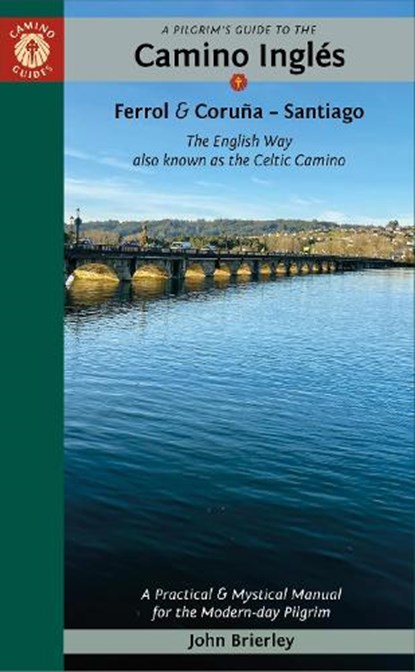 A Pilgrim's Guide to the Camino IngleS, John (John Brierley) Brierley - Paperback - 9781912216369