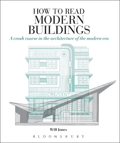 How to Read Modern Buildings, Will Jones - Paperback - 9781912217281