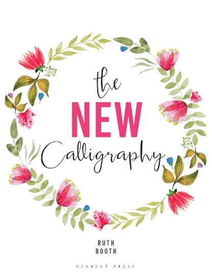 The New Calligraphy, Ruth Booth - Paperback - 9781912217342