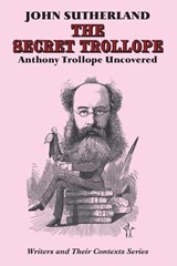The Secret Trollope - John Sutherland - 9781912224517