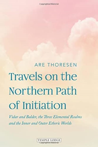 Travels on the Northern Path of Initiation, Are Thoresen - Paperback - 9781912230839