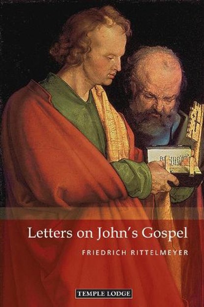 Letters on John's Gospel, Friedrich Rittelmeyer - Paperback - 9781912230969