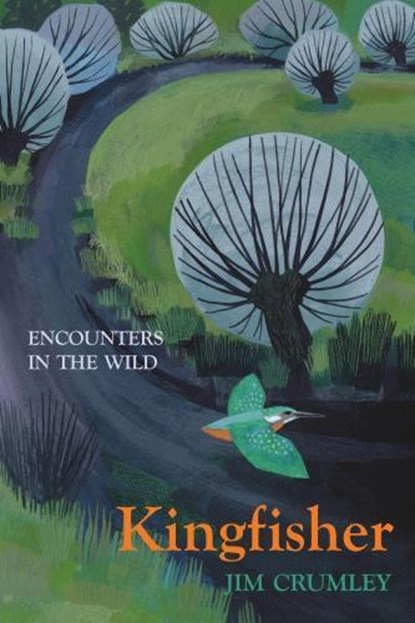 Kingfisher, Jim Crumley - Gebonden - 9781912235032