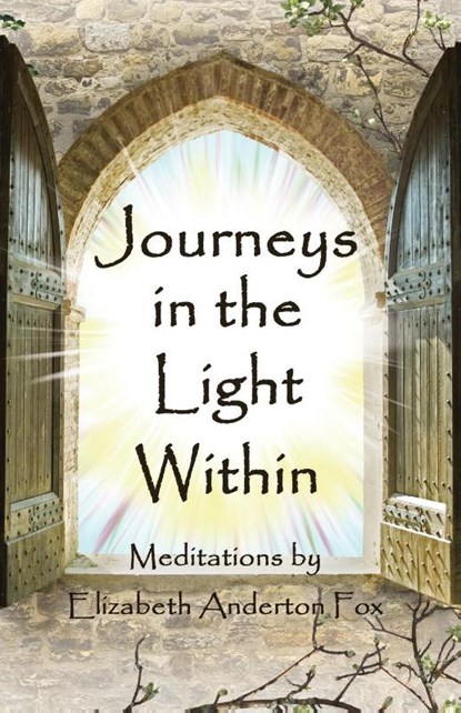 Journeys in the Light Within, Elizabeth Anderton Fox - Paperback - 9781912241163