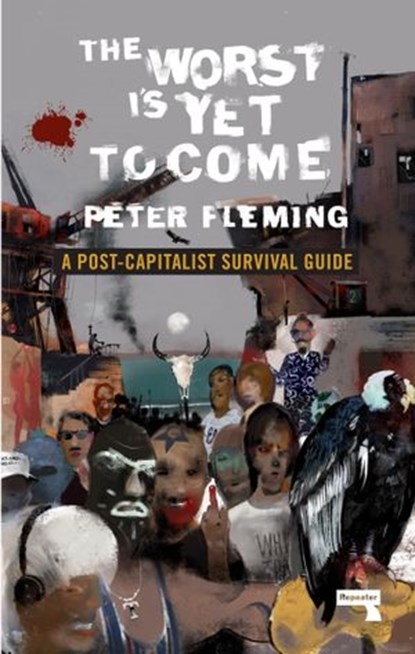 The Worst Is Yet to Come, Peter Fleming - Ebook - 9781912248339