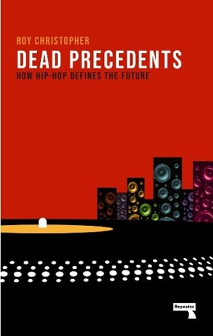 Dead Precedents, Roy Christopher - Paperback - 9781912248346