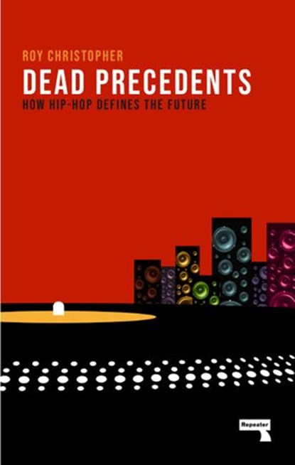 Dead Precedents, Roy Christopher - Ebook - 9781912248353