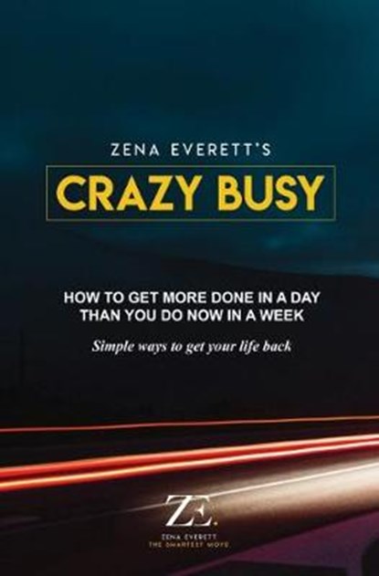 Crazy Busy, EVERETT,  Zena - Paperback - 9781912256921