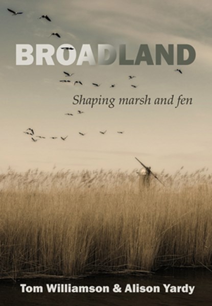 Broadland, Tom Williamson ; Alison Yardy - Paperback - 9781912260676