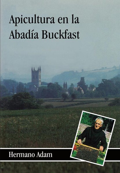 Apicultura en la Abadia Buckfast, Brother Adam - Paperback - 9781912271825