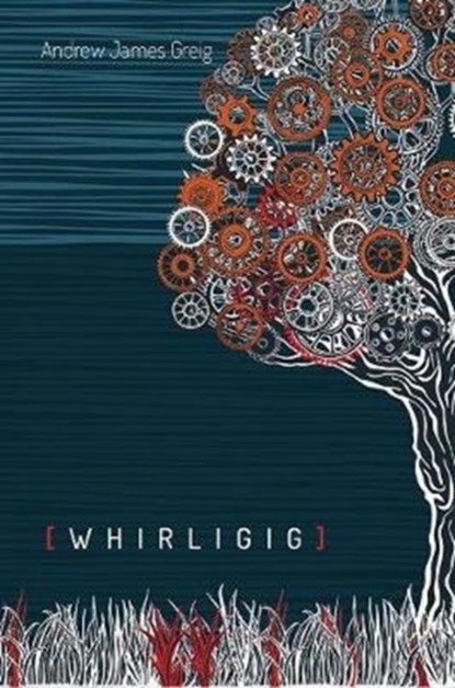Whirligig, Andrew James Greig - Paperback - 9781912280339