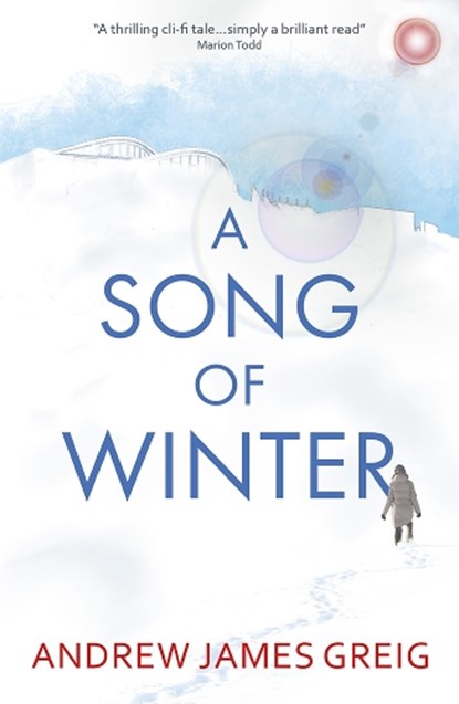 A Song of Winter, Andrew James Greig - Paperback - 9781912280544