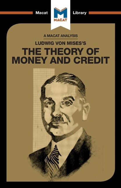 An Analysis of Ludwig von Mises's The Theory of Money and Credit, Padraig Belton - Paperback - 9781912284726