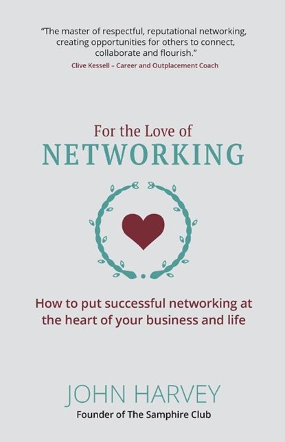 For The Love of Networking, John (Author) Harvey - Paperback - 9781912300709