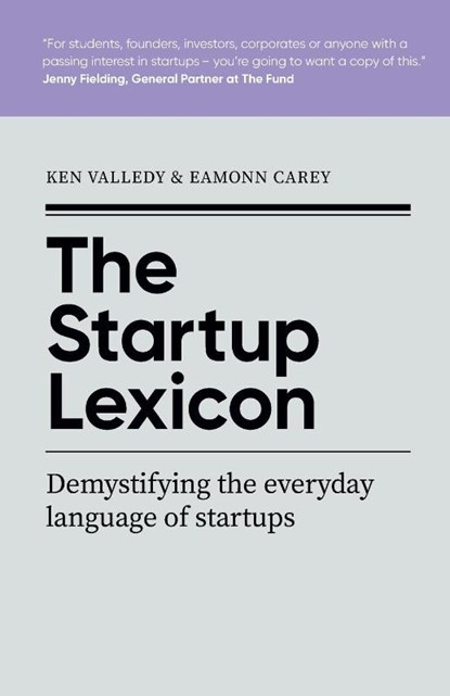 The Startup Lexicon, Ken (Author) Valledy ; Eamonn (Author) Carey - Paperback - 9781912300761