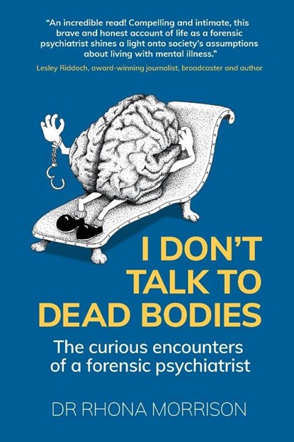 I Don't Talk to Dead Bodies, Dr. Rhona (Author) Morrison - Paperback - 9781912300785
