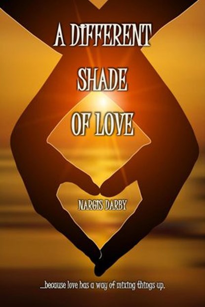 A Different Shade Of Love, Nargis Darby - Ebook - 9781912309139