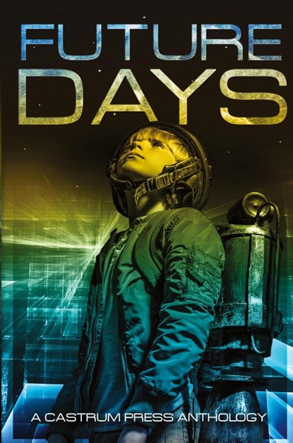 Future Days, Christopher G Nuttall ; Rick Partlow ; P P Corcoran - Paperback - 9781912327348