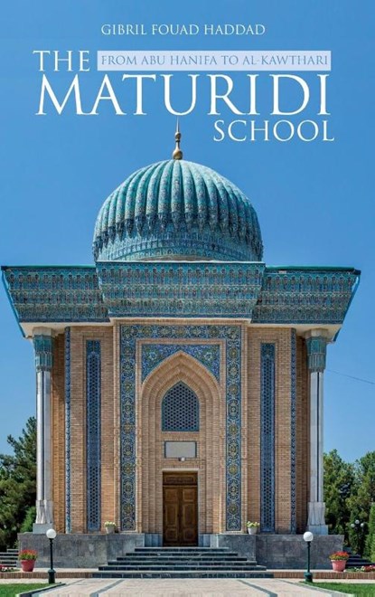 The Maturidi School, Gibril Fouad Haddad - Gebonden - 9781912356737