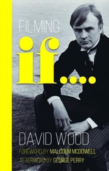 Filming If...., David Wood - Paperback - 9781912362592