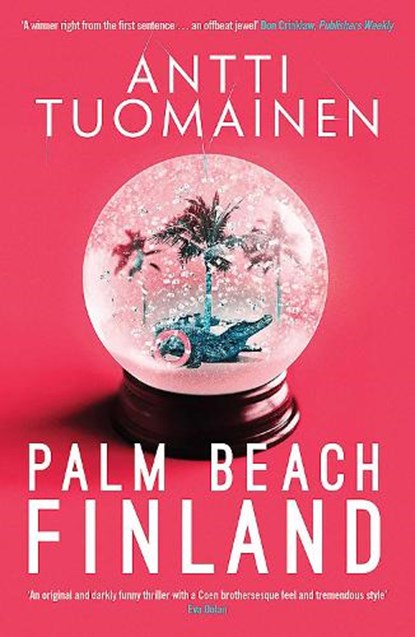 Palm Beach, Finland, Antti Tuomainen - Paperback - 9781912374311