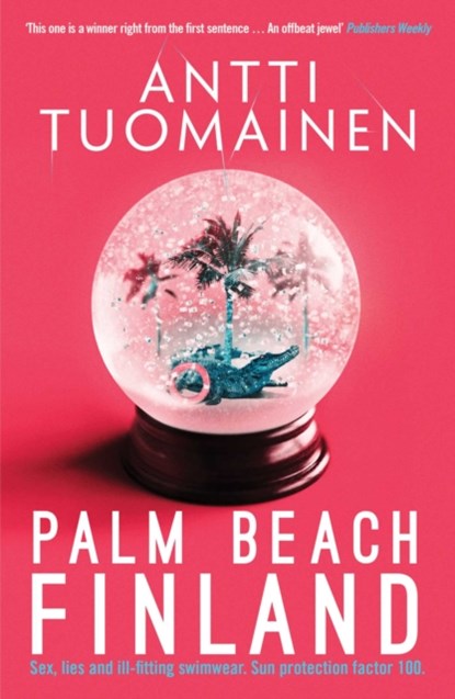 Palm Beach, Finland, Antti Tuomainen - Paperback - 9781912374311