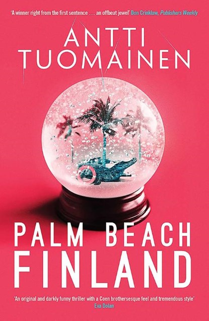 Palm Beach, Finland, Antti Tuomainen - Paperback - 9781912374311