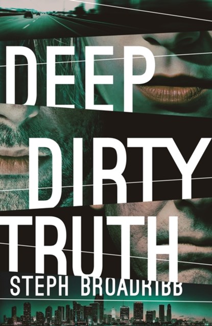 Deep Dirty Truth, Steph Broadribb - Paperback - 9781912374557