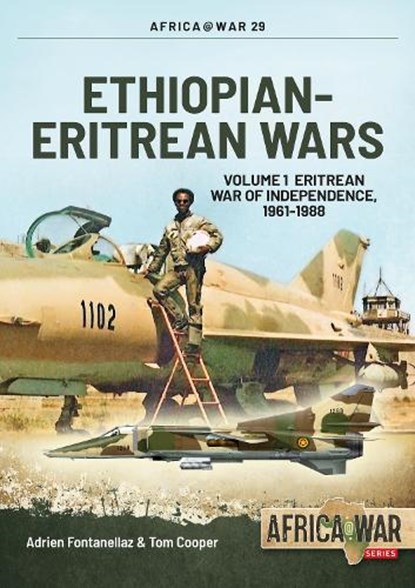 Ethiopian-Eritrean Wars, Tom Cooper ; Adrien Fontanellaz - Paperback - 9781912390298
