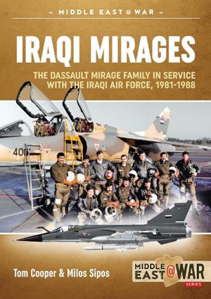 Iraqi Mirages, Tom Cooper - Paperback - 9781912390311