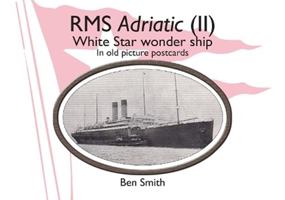 RMS Adriatic (II), Ben Smith - Paperback - 9781912390557