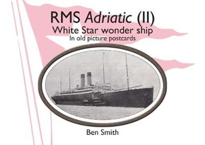 Rms Adriatic (II), Ben Smith - Paperback - 9781912390557