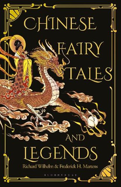 Chinese Fairy Tales and Legends, Frederick H. Martens ; Richard Wilhelm - Gebonden Gebonden - 9781912392155